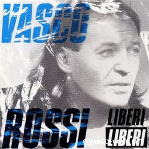 vasco rossi liberi liberi testo